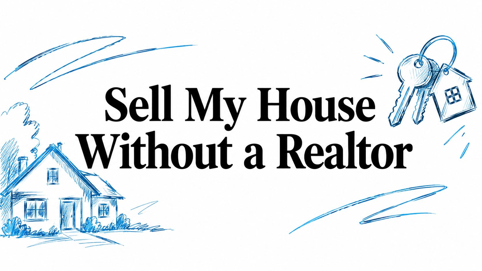 Sell My House Without a Realtor